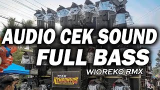 AUDIO CEK SOUND FULL BASS 🔈🔈WIOREKO REMIX 🔥🔥Bikin Jantung Copot🎹🎹@Wiorekomusic87