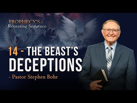 14. The Beast’s Deceptions: Hated or Loved by the World?