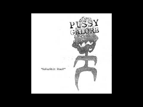 Pussy Galore - Y� Gung
