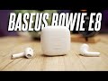 Baseus latest airpods alternative any good baseus bowie e8 indepth review