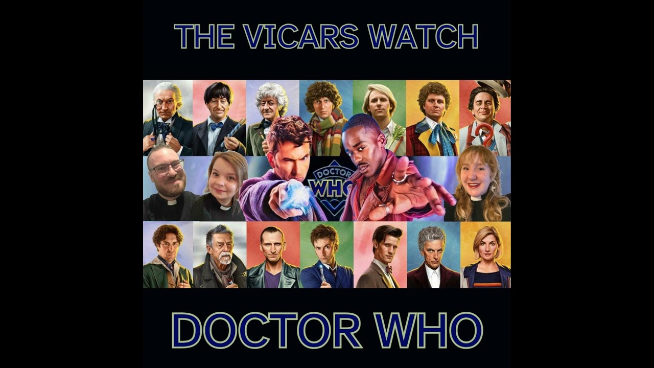 56: The Vicars Watch... Doctor Who (post-regeneration appearances)