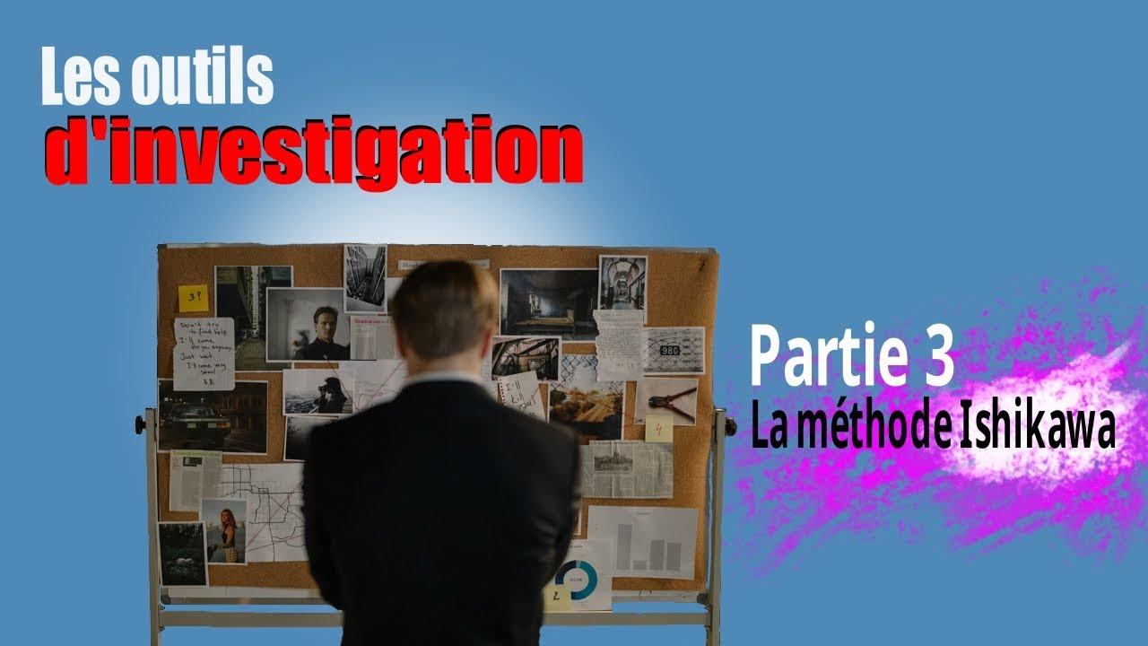 Les Outils D investigation partie 3 La M thode Ishikawa 5M YouTube les-outils-d-investigation-partie-3-la-m-thode-ishikawa-5m-youtube