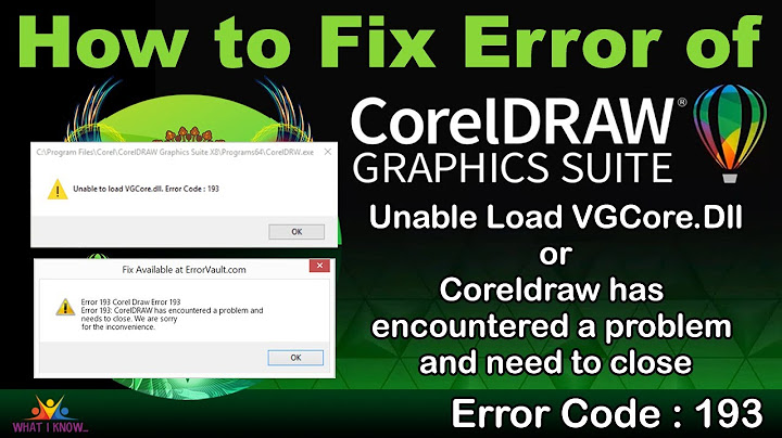 Lỗi unable to load vgcore.dll coreldraw x7 năm 2024