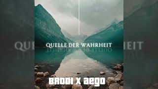 BroDi x aego - QUELLE DER WAHRHEIT (Prod. by Longshot)