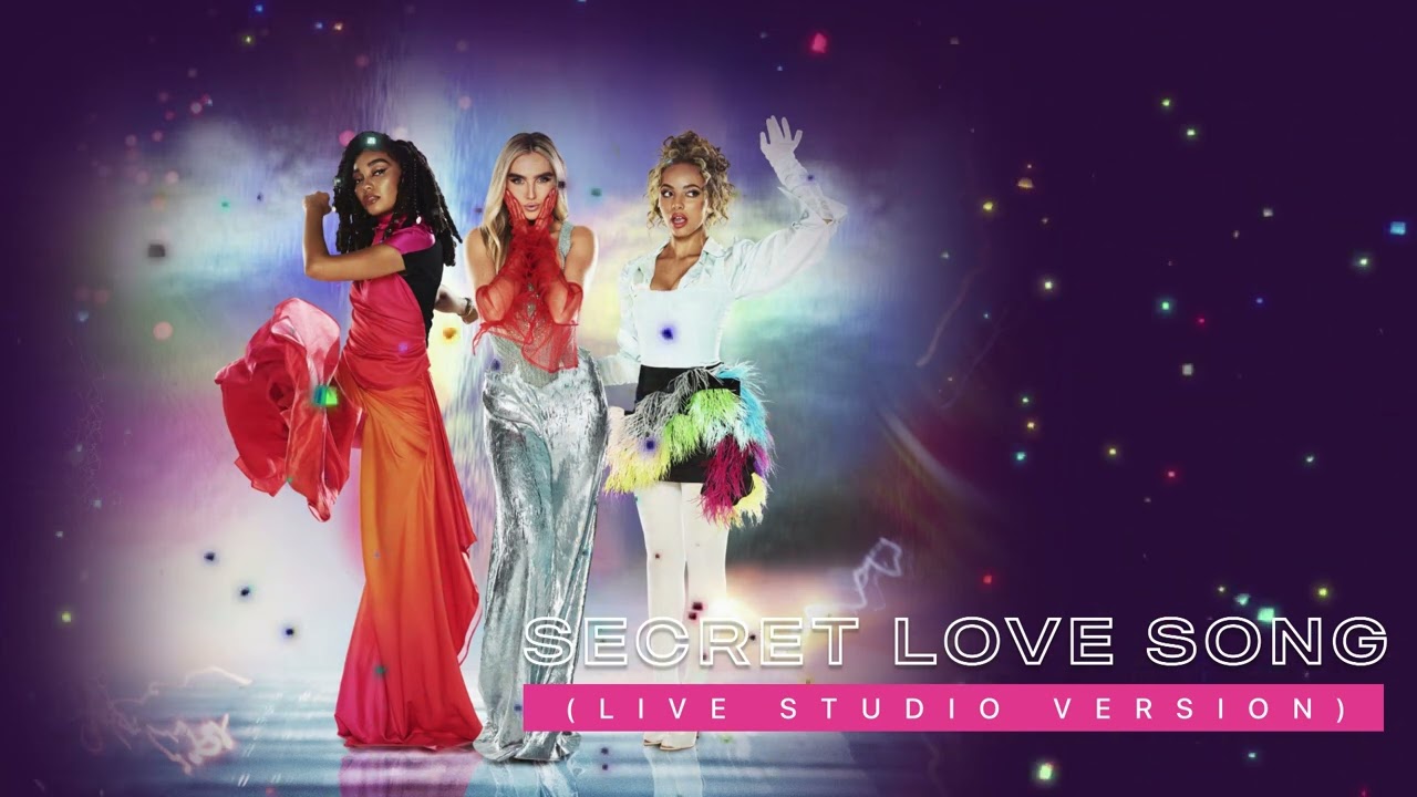 Little Mix - Secret Love Song (Live Studio Version) [from The Confetti Tour]