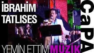 İbrahim Tatlıses - Yemin Ettim #ÇapaMagTV #ÇapaMagMüzik Resimi