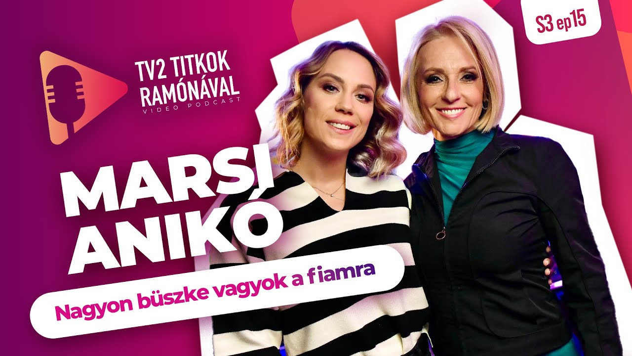 Marsi Anikó: „NAGYON BÜSZKE VAGYOK A FIAIMRA” - TV2 Titkok Ramónával S3E15