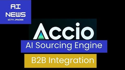 Whats making News in AI- Accio Worlds First AI Sourcing Engine.