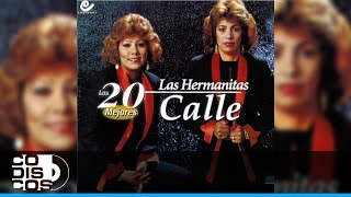 Sácame Este Corazón, Las Hermanitas Calle - Audio (Los 20 Mejores) chords