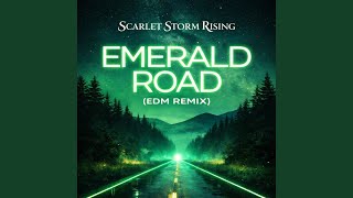 Emerald Road (EDM Remix)