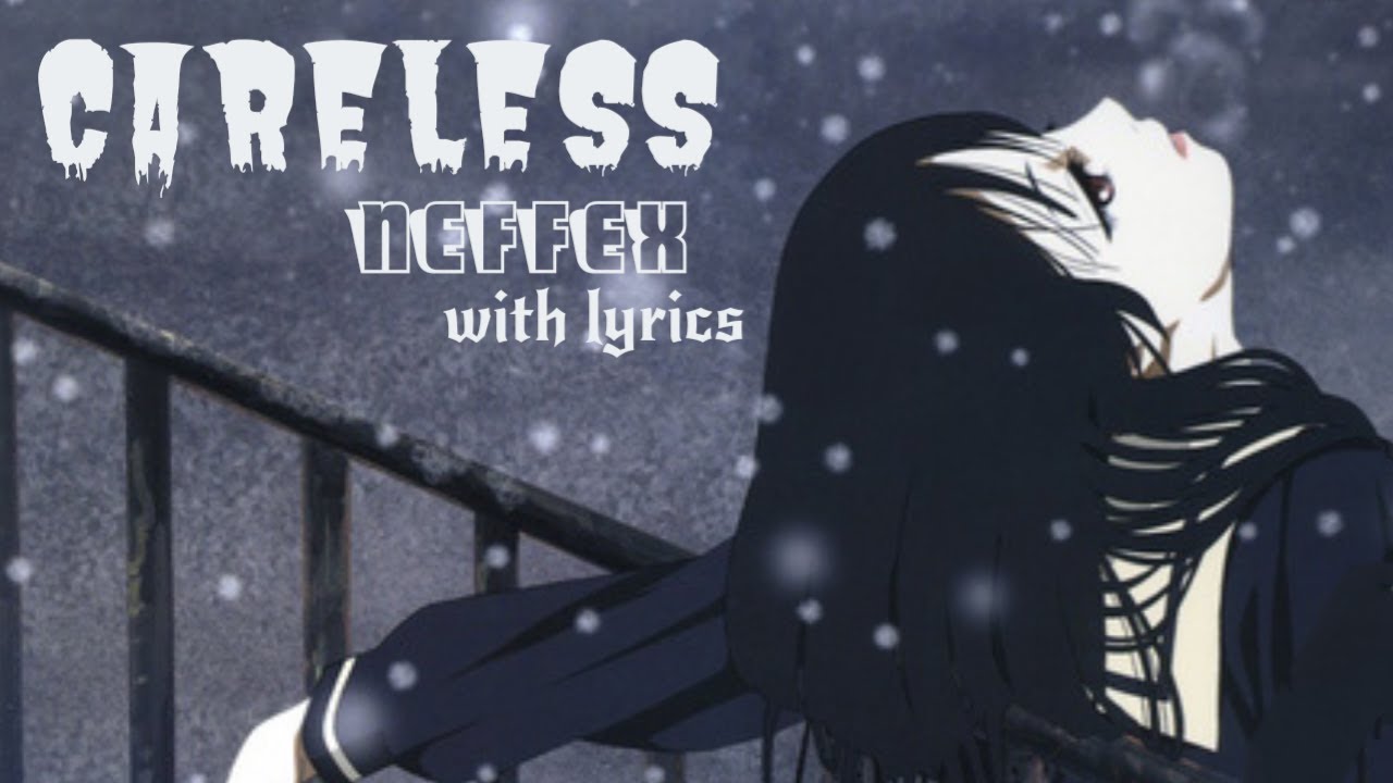 🤙 NEFFEX 🤙 Careless with lyrics #noncopyrightedmusic #aveeplayer # ...