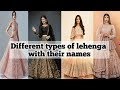 Different types of lehenga with their names and images/Lehenga names for girls/Wedding lehenga names