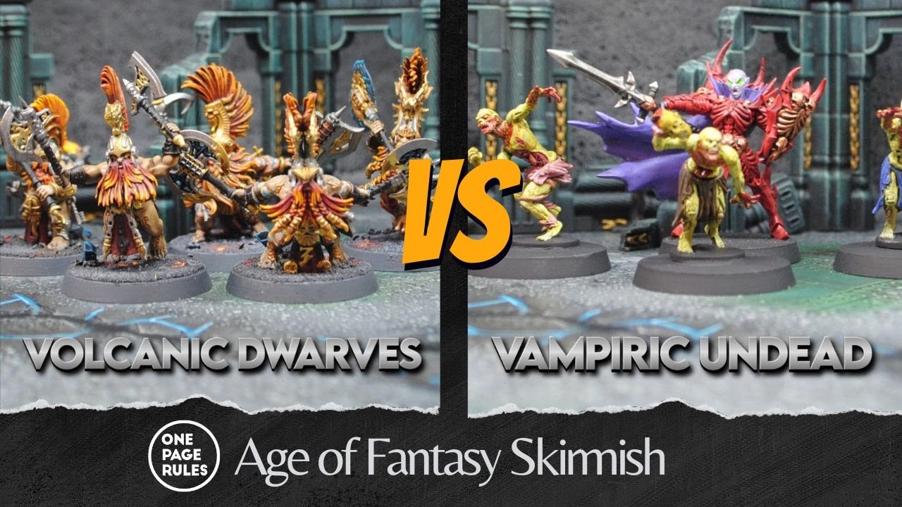 One Pages Rules Age of Fantasy Skirmish: Volcanic Dwarves vs. Vampiric Undead