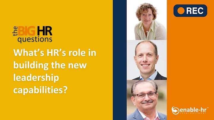 The Big HR Questions: Whats HRs role in building t...