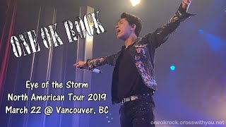 ONE OK ROCK Eye of the Storm North America Tour 2019 @ Vancouver, BC (20190220) by crosswithyou 8,370 views 1 year ago 1 hour, 13 minutes