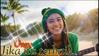 Jika Itu Terbaik  Ungu  Reggae Cover By Sembarang  versi Ceria U0026 Santai jikaituyangterbaik