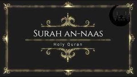 😍Surah An-Nas ( سورة الناس )  with English Subtitles ayat no # 114 (Mankind )