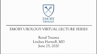 Virtual Lecture Series: Renal Trauma