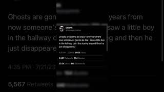 Ghosts in 100 years from now??