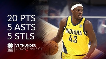 Pascal Siakam 20 pts 5 asts 5 stls vs Thunder 2025 Finals G4