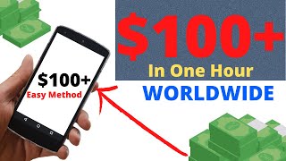 $100 in 1 HOUR *EASY METHOD * - Make Money Online 2021
