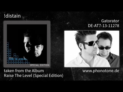 Distain! — !distain - Raise The Level (Special Edition) - Gatorator [DE-AT7-13-11278]