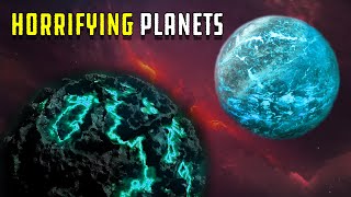 The Most Horrifying Planets Ever Discovered | Space Documentary