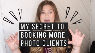My Secret To Booking More Photography Clients | Michelle Nichols Photography