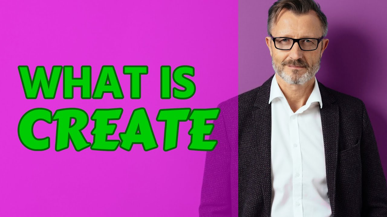 Create | Meaning of create - YouTube