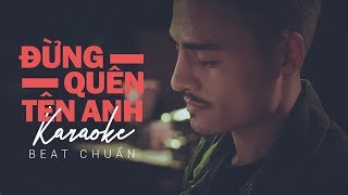 Đừng Quên Tên Anh | Karaoke Beat Chuẩn | Hoa Vinh Official