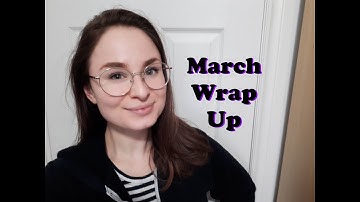 Wrap Up | March 2021 [CC]