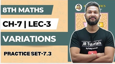 8th Maths | Chapter 7 | Variations | Practice Set 7.3  | Lecture 3 | Maharashtra Board |