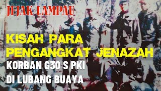 Kisah Para Pengangkat Jenazah Korban G30 S PKI