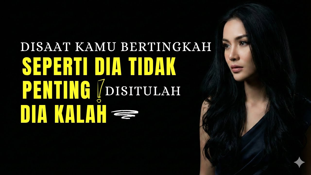 Saat Kamu Bersikap Seolah Dia Tidak Penting.Dia Akan Kehilangan Akal Sehatnya,
