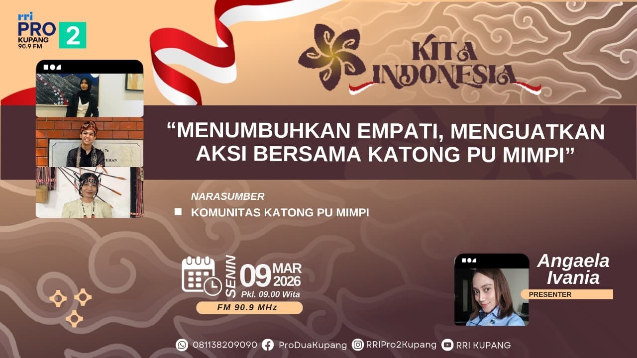 [LIVE] KITA INDONESIA - “MENUMBUHKAN EMPATI, MENGUATKAN AKSI BERSAMA KATONG PU MIMPI”