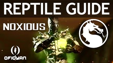 MKX: Reptile Noxious Guide