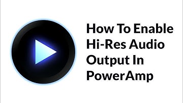How To Enable Hi-Res Audio Output In PowerAmp