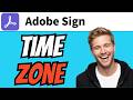 How To CHANGE TIME ZONE In Adobe Sign 2026 Full Guide (QUICK &amp; EASY) 2026