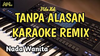 TANPA ALASAN KARAOKE REMIX mantap. orgen tunggal Azura musik