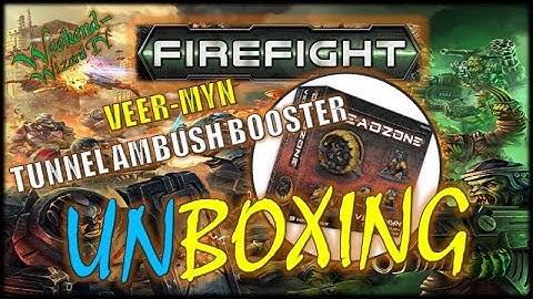 FIREFIGHT - VEER-MYN Tunnel Ambush Booster - UNBOXING (MANTIC / DEADZONE)