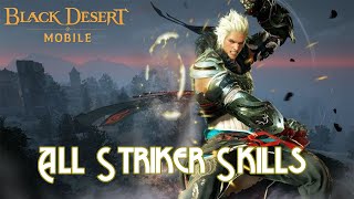 All Striker Skills  Pre Awakening   Black Desert Mobile