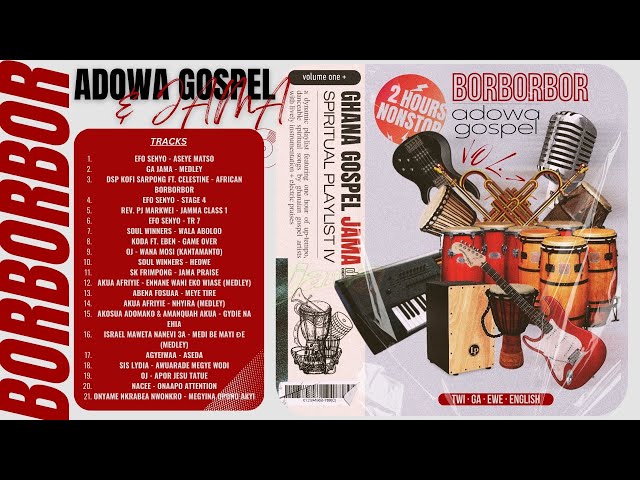 BORBORBOR | ADOWA GOSPEL | JAMA MIX - VOL. 1 - nonstop class=