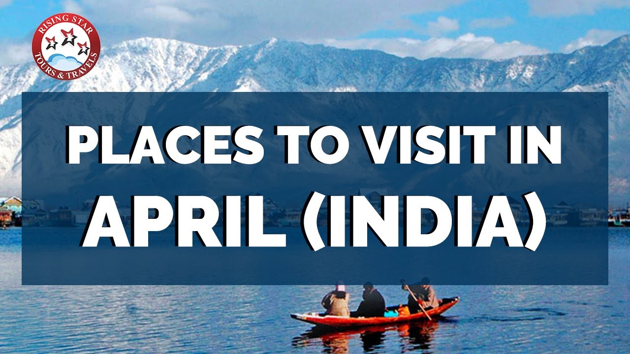 20 Best Places to Visit in April in India 2022 | Top Tourist Attractions In India | TravelDham