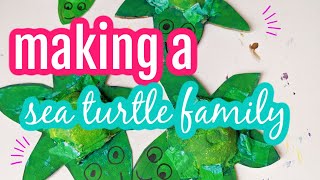 Making a family of sea turtles