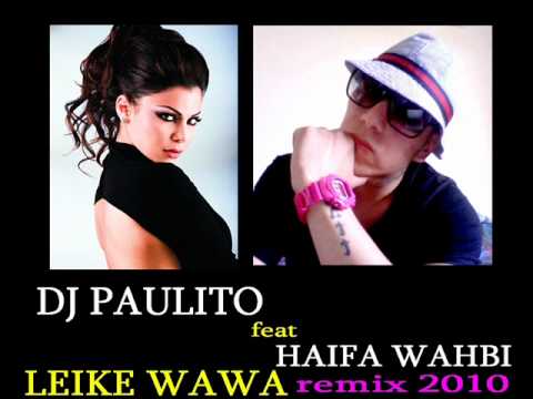 DJ PAULITO feat HAYFA LEIKE   LEIKE EL WAWA remix 2010