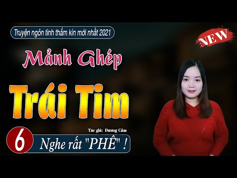 Video Truyện ngắn hay MẢNH GHÉP TRÁI TIM Tập 6 - truyện mc... - youtube