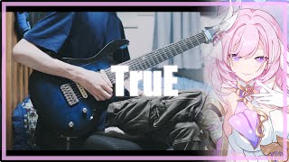 [붕괴3rd OST] - TruE (Guitar Cover)