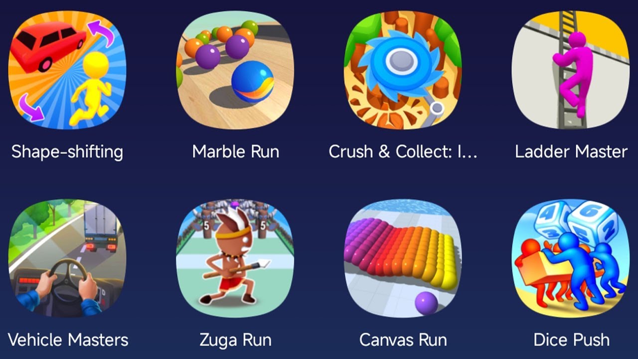 Shape-shifting,Marble Run,Ladder Master,Vehicle Masters,Zuga Run,Canvas Run,Dice Rush,Crush&Collect