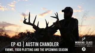 EP 43 | Austin Chandler - Working Class On DeerCast