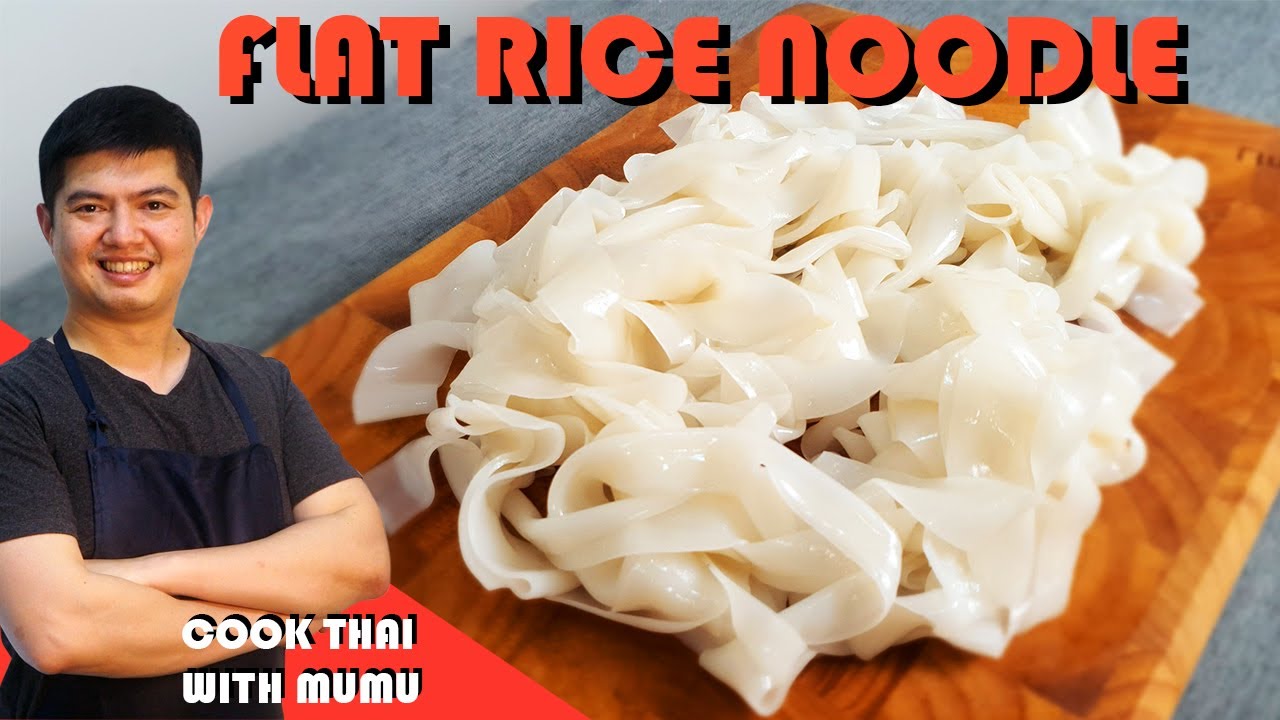 Flat Rice Noodle (Wide) (Guay Tiew Sen Yai ก๋วยเตี๋ยวเส้นใหญ่) Cook